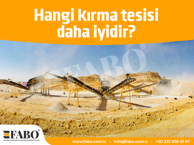 Hangi Kırma Tesisi Daha İyidir?