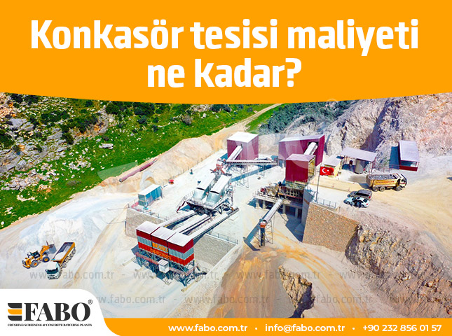 Konkasör Tesisi Maliyeti Ne Kadar?