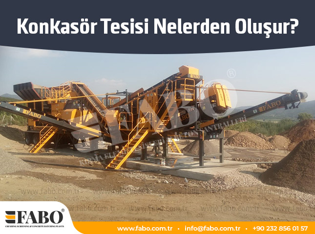 Konkasör Tesisi Nelerden Oluşur?