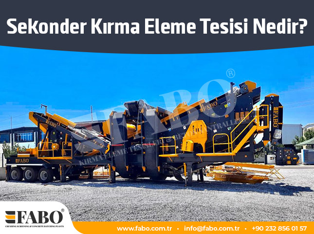 Sekonder Kırma Eleme Tesisi Nedir?