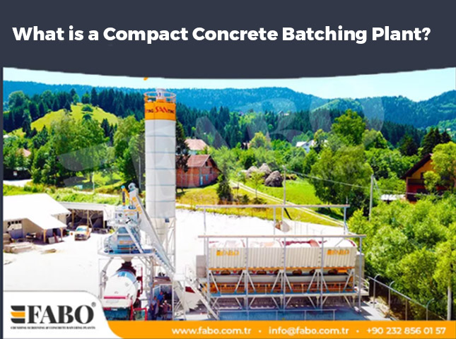 What is a Compact Concrete Batching Plant?