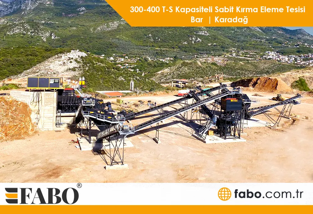 300-400 T-S Kapasiteli Sabit Kırma Eleme Tesisi | Bar | Karadağ